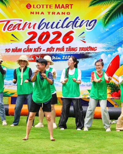 Teambuilding Lotte Mart Nha Trang 2026 – 10 Năm Gắn Kết, Bứt Phá Tăng Trưởng